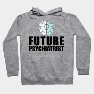 Future Psychiatrist Hoodie